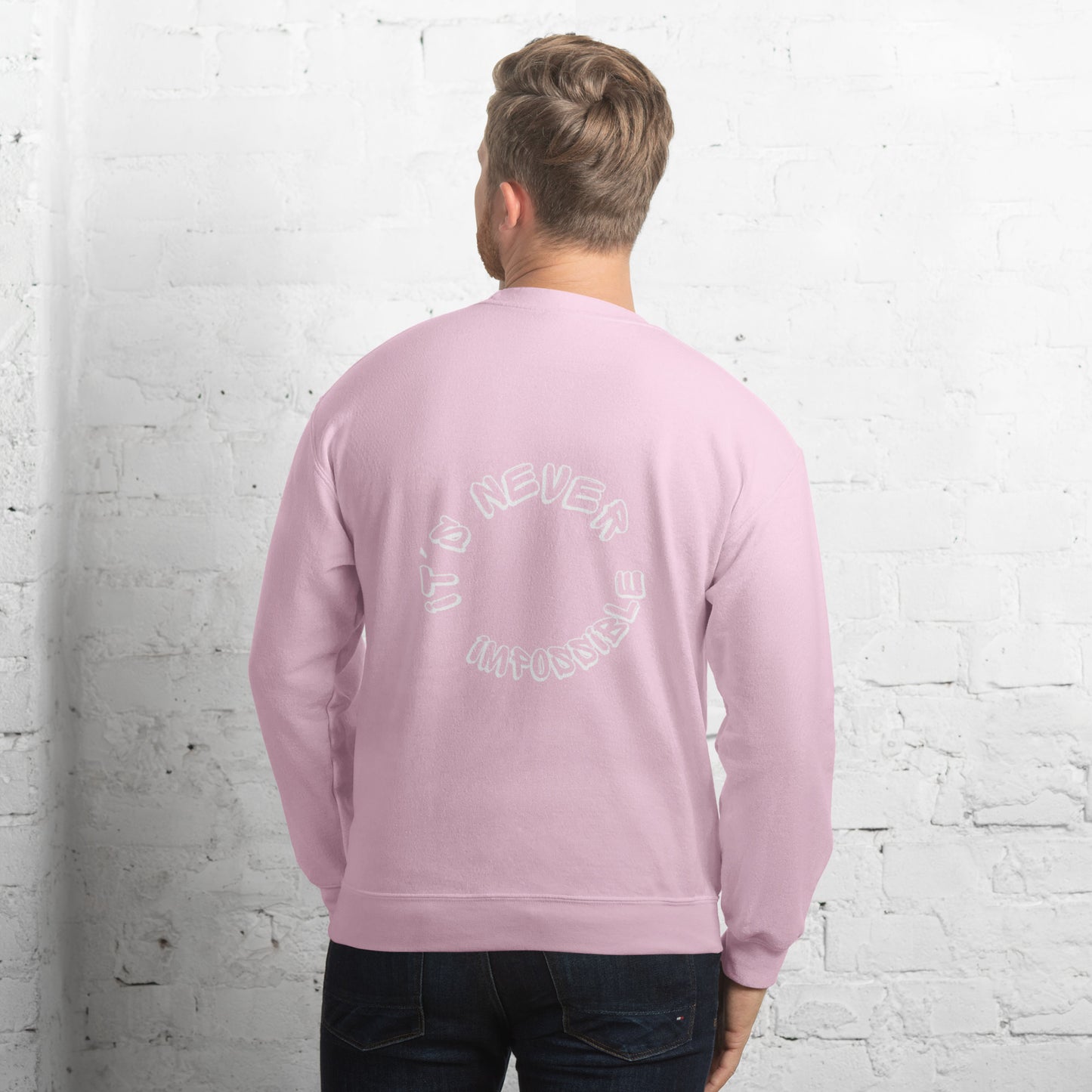 Unisex Sweatshirt It's never impossible