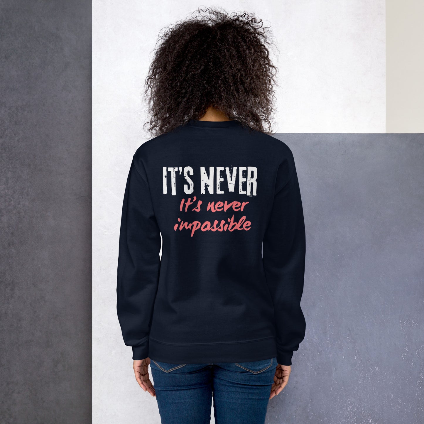 Unisex Sweatshirt its never impossible red and white