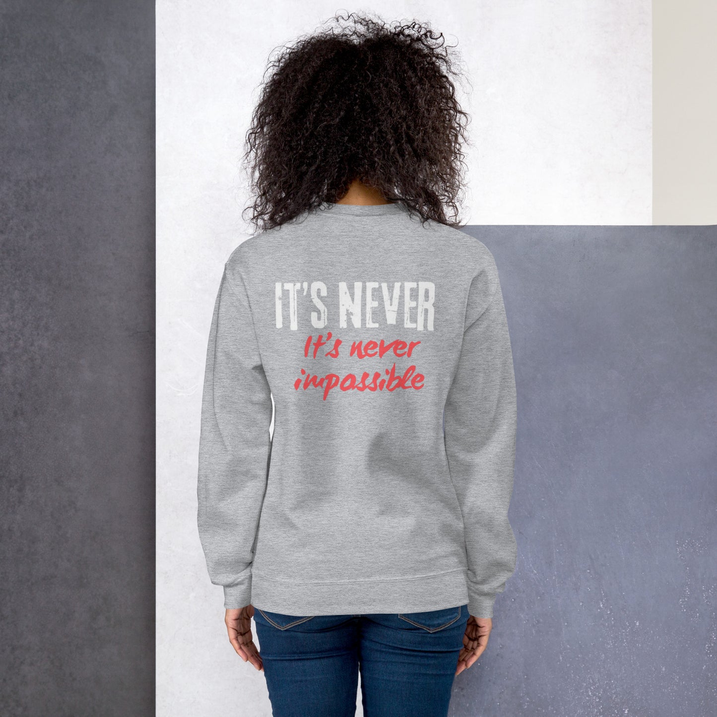 Unisex Sweatshirt its never impossible red and white